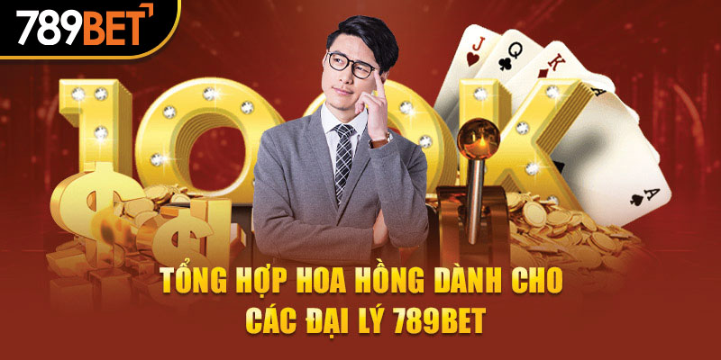 Hoa hồng tại 789bet dành cho các đại lý